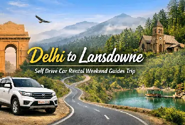 Delhi to Lansdowne Self Drive Car Rental Weekend Guides Trip
