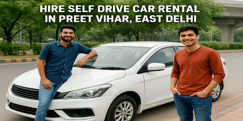 Car Rental in Preet Vihar, East Delhi